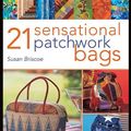 Cover Art for 9780715335383, 21 Sensational Patchwork Bags by Susan Briscoe