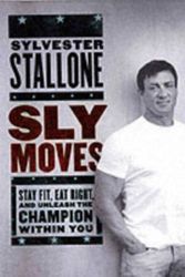 Cover Art for 9780060737870, Sly Moves by Sylvester Stallone