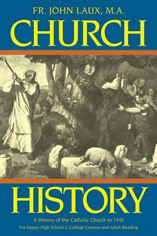 Cover Art for 9780895553492, Church History by John Laux