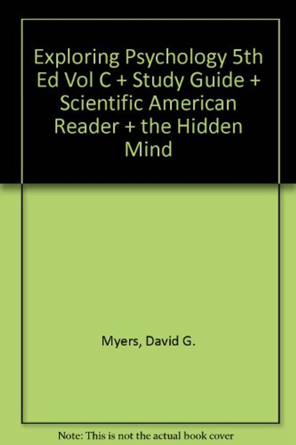 Cover Art for 9780716701347, Exploring Psychology 5th Ed Vol C + Study Guide + Scientific American Reader + the Hidden Mind by David G. Myers