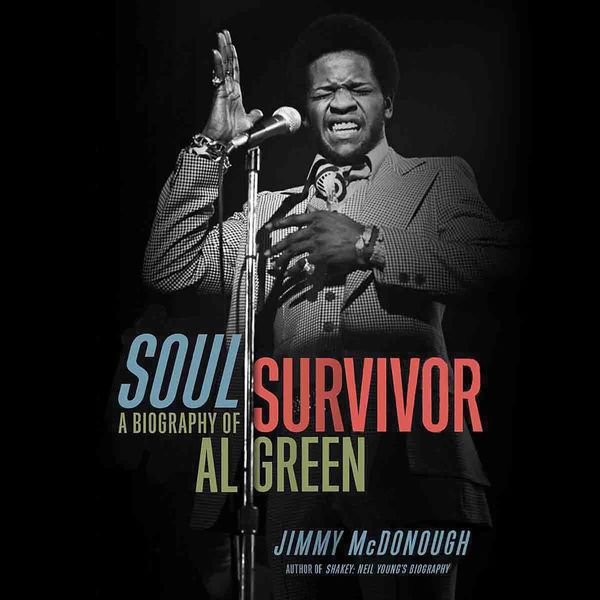 Cover Art for 9781478947288, Soul Survivor: A Biography of Al Green by Unknown