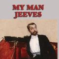 Cover Art for 9781515432654, My Man Jeeves by P. G. Wodehouse