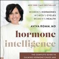 Cover Art for 9780062796219, Hormone Intelligence by Aviva Romm
