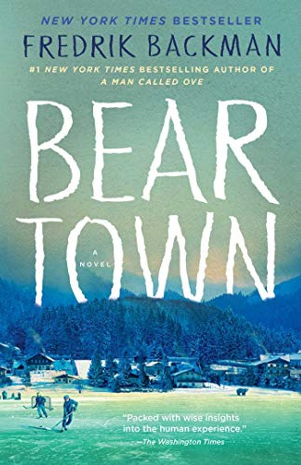 Cover Art for B01KG5GQDS, Beartown: A Novel by Fredrik Backman