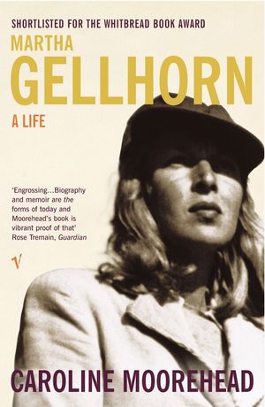 Cover Art for 9781409079484, Martha Gellhorn: A Life by Caroline Moorehead