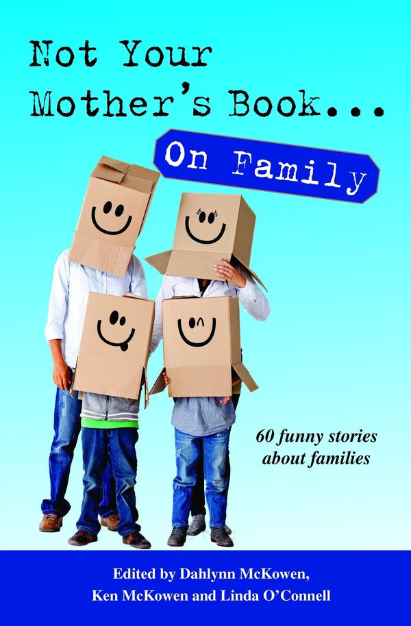 Cover Art for 9781938778179, Not Your Mother's Book On Family by Dahlynn McKowen