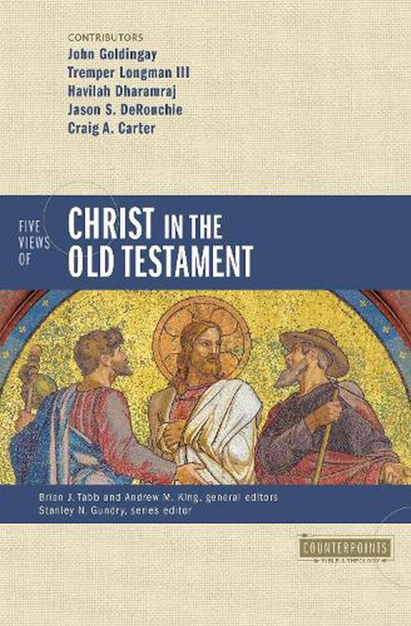 Cover Art for 9780310125518, Five Views of Christ in the Old Testament: Genre, Authorial Intent, and the Nature of Scripture (Counterpoints: Bible and Theology) by Zondervan