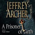 Cover Art for B00NE4BZT4, A Prisoner of Birth by Jeffrey Archer