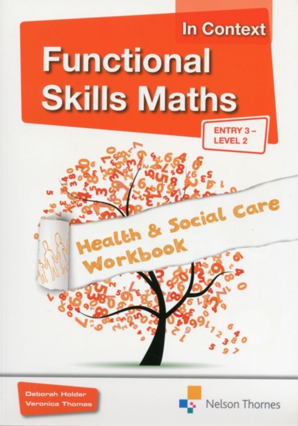 Cover Art for 9781408518335, Functional Skills Maths in Context - Health & Social Care Workbook Entry 3 - Level 2 by Debbie Holder, Veronica Thomas