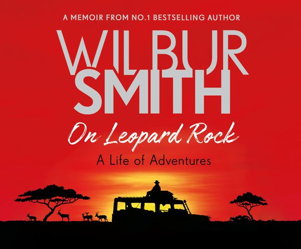 Cover Art for 9781785767104, On Leopard Rock by Wilbur Smith