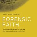 Cover Art for 9780781414180, Forensic Faith by J. Warner Wallace