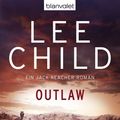 Cover Art for 9783641061173, Outlaw by Lee Child