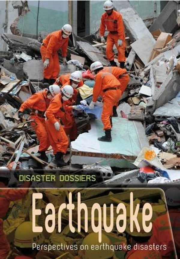 Cover Art for 9781406280289, Earthquake: Perspectives on Earthquake Disasters (Disaster Dossiers) by Anne Rooney