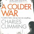 Cover Art for 9780007467488, A Colder War EXPORT by Charles Cumming