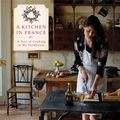 Cover Art for 9780804185608, A Kitchen in France by Mimi Thorisson