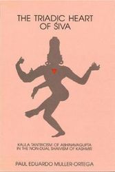 Cover Art for 9780887067877, Triadic Heart of Siva by Paul E. Muller-Ortega