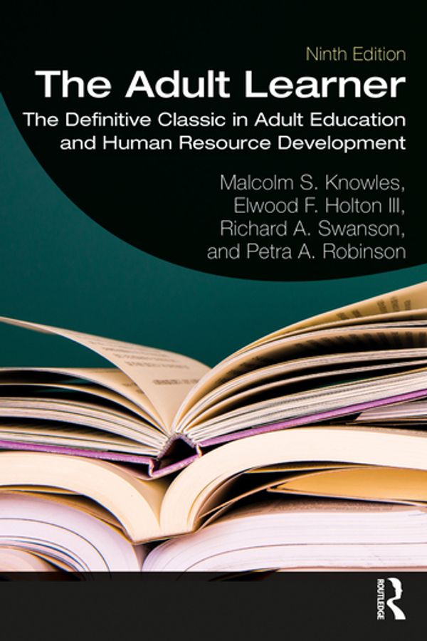 Cover Art for 9780367417659, The Adult Learner: The Definitive Classic in Adult Education and Human Resource Development by Malcolm S. Knowles