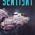 Cover Art for 9781732748545, Sentient by Tze Chun