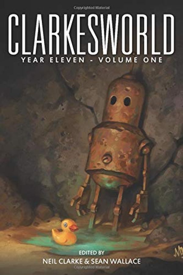 Cover Art for 9781642360240, Clarkesworld Year Eleven: Volume One by Neil Clarke, Sean Wallace