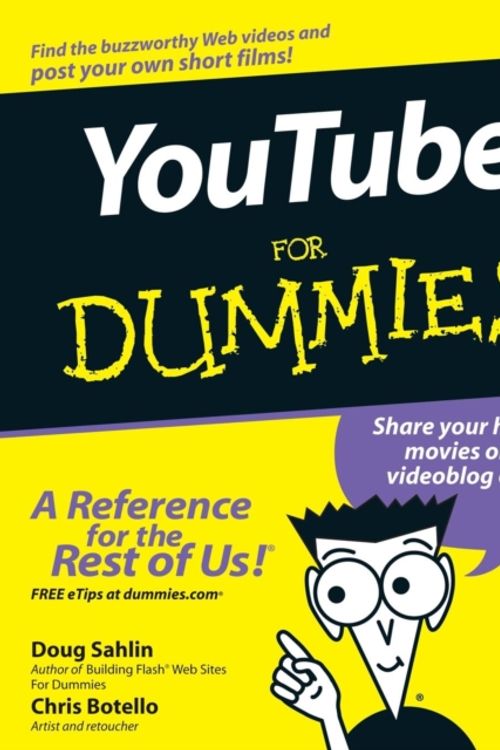 Cover Art for 9780470149256, YouTube For Dummies by Doug Sahlin, Chris Botello