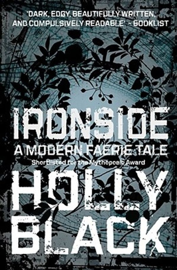 Cover Art for 9781847393449, Ironside by Holly Black