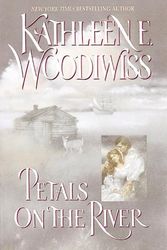 Cover Art for 9780786212859, Petals on the River by Kathleen E. Woodiwiss
