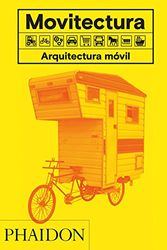 Cover Art for 9780714874685, Movitectura: Arquitectura Móvil (Mobitecture) (Spanish Edition) by Rebecca Roke