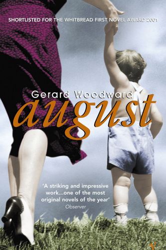 Cover Art for 9780099286929, August by Gerard Woodward