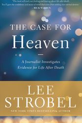 Cover Art for 9780310259190, The Case for Heaven: A Journalist Investigates Evidence for Life After Death by Lee Strobel