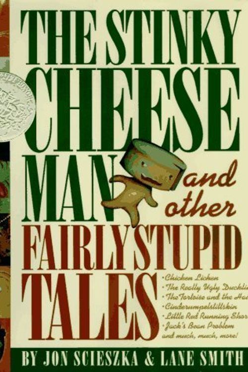 Cover Art for B00817NI26, The Stinky Cheese Man and Other Fairly Stupid Tales by Jon & lane smith Scieszka