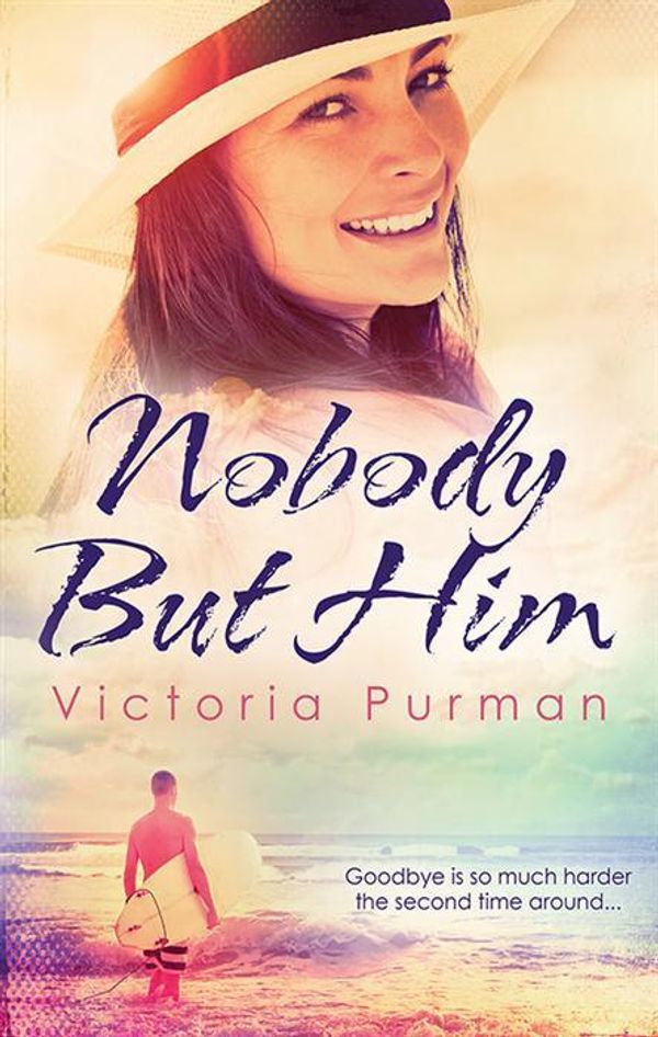 Cover Art for 9781743564615, Nobody But Him by Victoria Purman