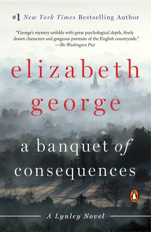 Cover Art for 9780451467850, A Banquet of Consequences by Elizabeth George