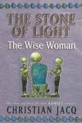 Cover Art for 9780684866307, The Wise Woman (Stone of Light) by Christian Jacq