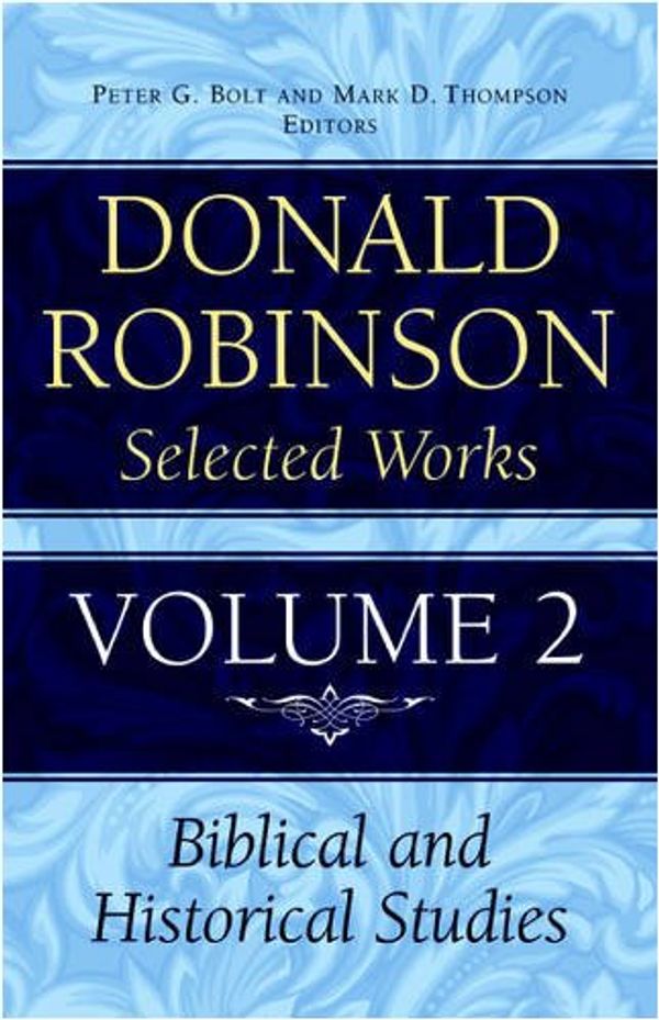 Cover Art for 9780980376913, Donald Robinson. Selected Works: Preaching God's Word v.2 by Donald Robinson