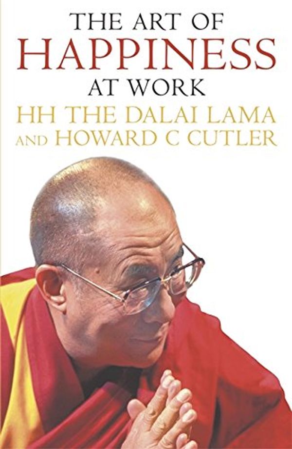 Cover Art for 0884997215506, The Art of Happiness at Work by Dalai Lama