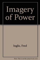 Cover Art for 9780435184704, Imagery of Power by Fred Inglis
