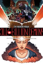 Cover Art for 9781534300149, Kill 6 Billion DemonsBook 1 by Tom Parkinson-Morgan