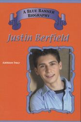 Cover Art for 9781584153924, Justin Berfield (Blue Banner Biographies) by Kathleen Tracy