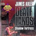 Cover Art for 9780373625659, Shadow Fortress by James Axler