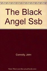 Cover Art for 9781444760989, The Black Angel by Connolly John