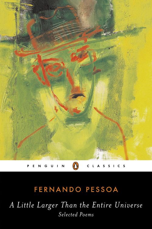 Cover Art for 9780143039556, A Little Larger Than the Entire Universe by Fernando Pessoa