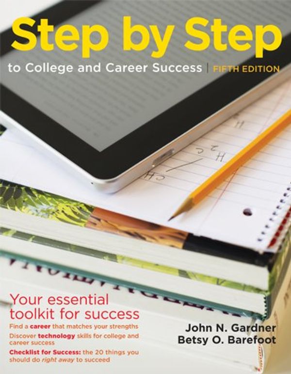 Cover Art for 9781457606342, Step by Step to College and Career Success by John N Gardner