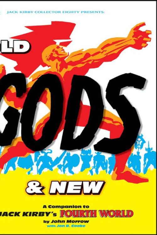 Cover Art for 9781605490984, Old Gods & New: A Companion To Jack Kirby’s Fourth World by John Morrow, Jon B. Cooke