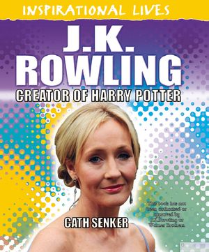 Cover Art for 9780750269544, Inspirational Lives: JK Rowling by Cath Senker
