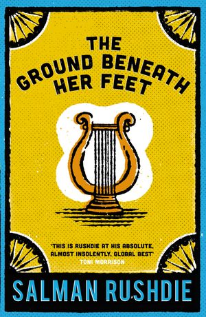 Cover Art for 9781409058779, The Ground Beneath Her Feet by Salman Rushdie