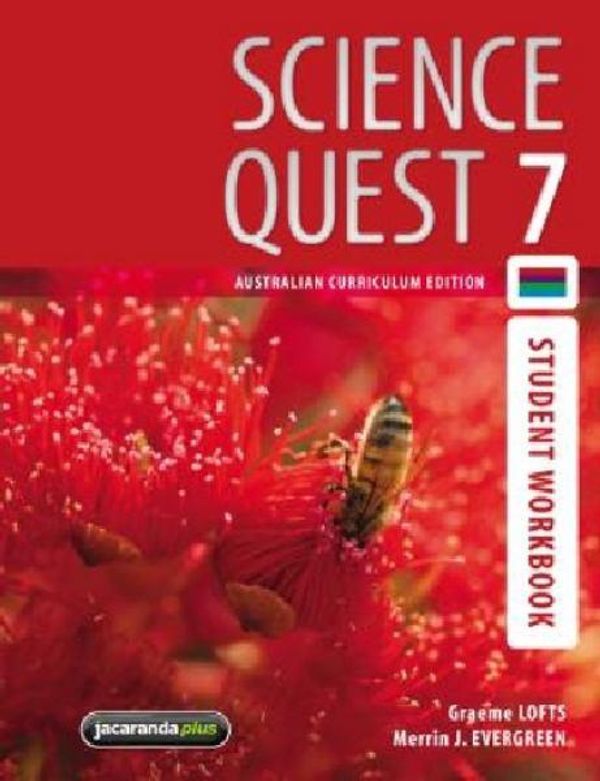 Cover Art for 9781742460567, Science Quest 7 Australian Curriculum Edition Student Workbook by Graeme Lofts, Merrin J. Evergreen