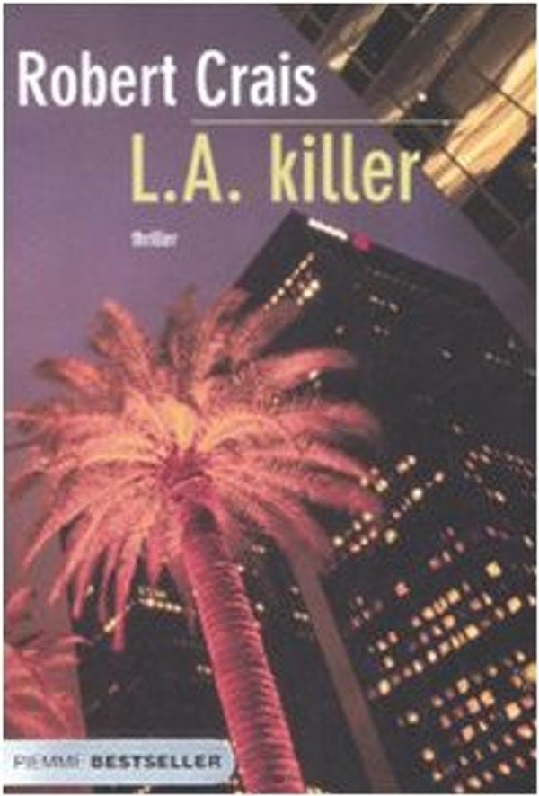 Cover Art for 9788856603828, L.A. killer by Robert Crais