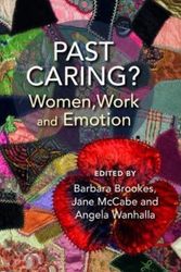 Cover Art for 9781988531342, Past Caring?Women, work and emotion by Brrokes Barbara