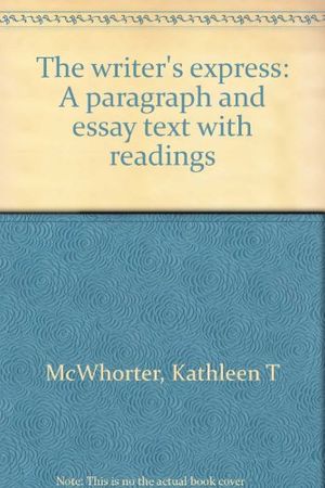 Cover Art for 9780395782934, The writer's express: A paragraph and essay text with readings by Kathleen T McWhorter