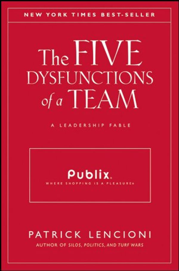Cover Art for 9781118016701, The Five Dysfunctions of a Team by Patrick M. Lencioni
